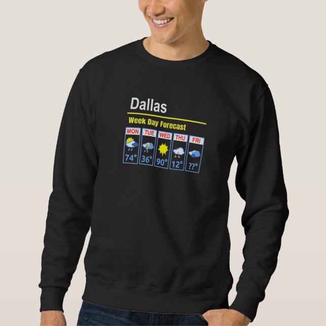 Dallas Erratia 5 Tage Wettervorhersage Sweatshirt (Vorderseite)