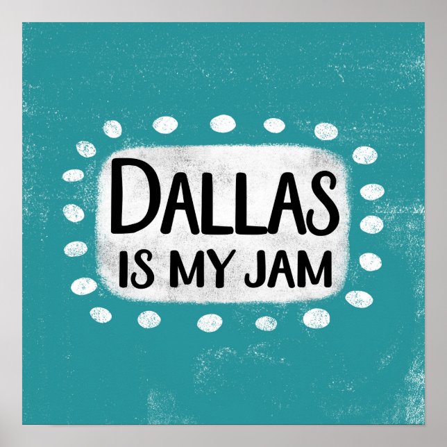 Dallas ist mein Jam Poster Wall Art (Vorne)
