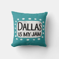 Dallas ist mein Jam Throw Kissen