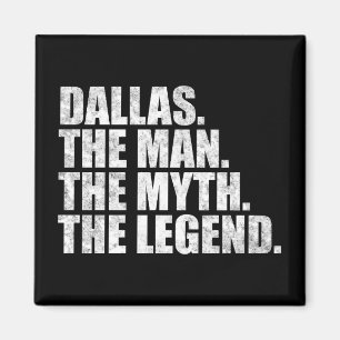 Dallas Name, Dallas Der Mann Der Mythos Die Legend Magnet