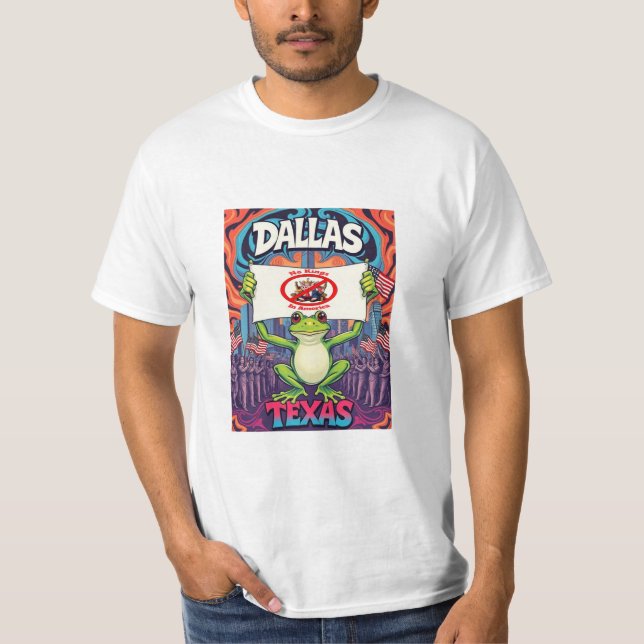 Dallas Texas Frog No Kings in America T-Shirt (Vorderseite)