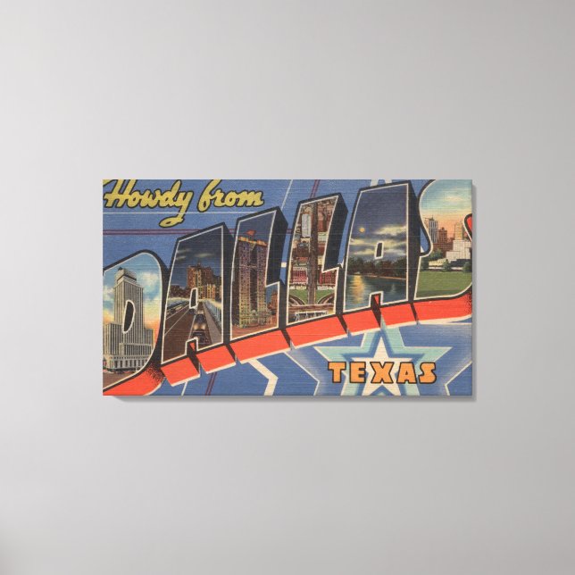 Dallas, Texas - Howdy From - Large Letter Scenes Leinwanddruck (Vorderseite)