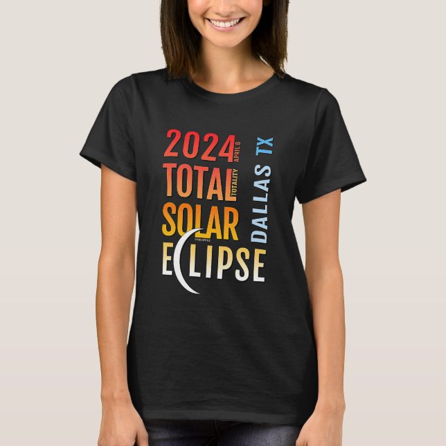 Dallas Texas TX Total Solar Eclipse 2024 5 T-Shirt (Vorderseite)