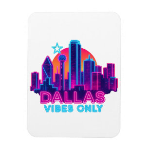 Dallas Vibes Only – Neon-Himmelzeile 1980er Synthw Magnet