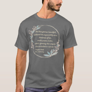 Dalloway Zitat I Niedlich Style T-Shirt