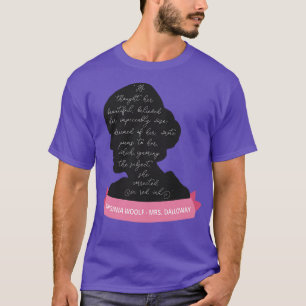 Dalloway Zitat I Virginia Woolf Silhouette T-Shirt
