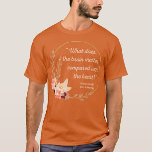 Dalloway Zitat II Niedlicher Stil T-Shirt