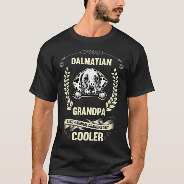 Dalmatian Grandpa Like A Normal Grandpa Only Coole T-Shirt (Vorderseite)