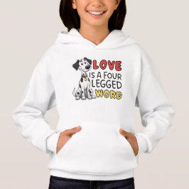 Dalmatian Love is a Four Letter Word Hoodie