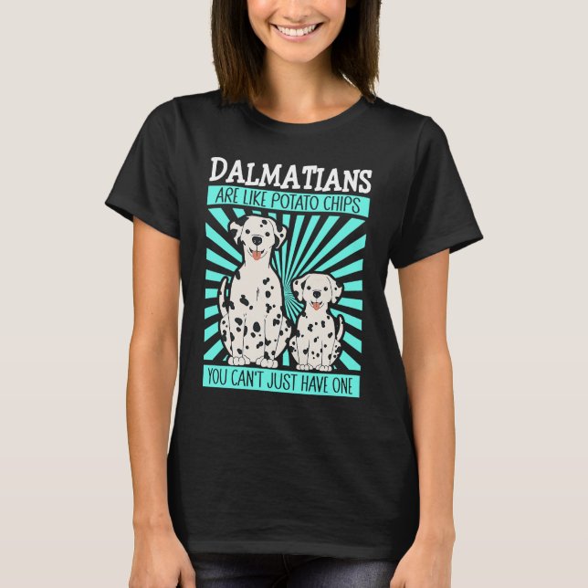 Dalmatians Are Like Dog Owner Dalmatian T-Shirt (Vorderseite)