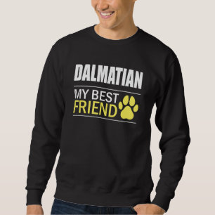 Dalmatiner Besitzer Dog Lover Dalmatiner Best Frie Sweatshirt
