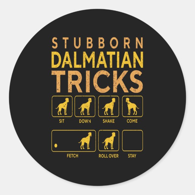 Dalmatiner-Geschenk | Stubborn Dalmatiner Tricks Runder Aufkleber (Vorderseite)