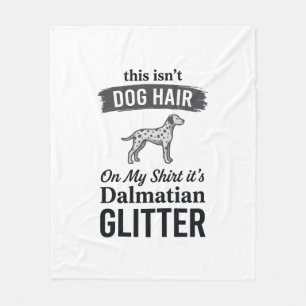 Dalmatiner Glitter Lustiger Hundehaar Zitat Design Fleecedecke