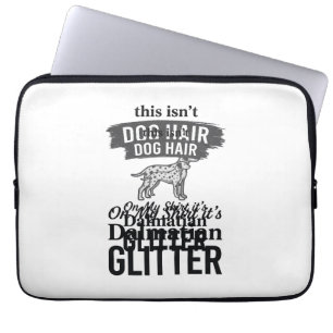 Dalmatiner Glitter Lustiger Hundehaar Zitat Design Laptopschutzhülle