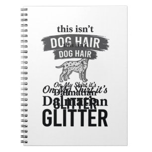 Dalmatiner Glitter Lustiger Hundehaar Zitat Design Notizblock