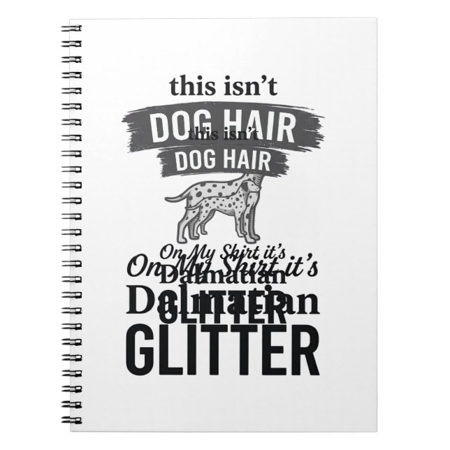 Dalmatiner Glitter Lustiger Hundehaar Zitat Design Notizblock (Vorderseite)