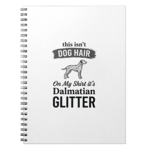 Dalmatiner Glitter Lustiger Hundehaar Zitat Design Notizblock