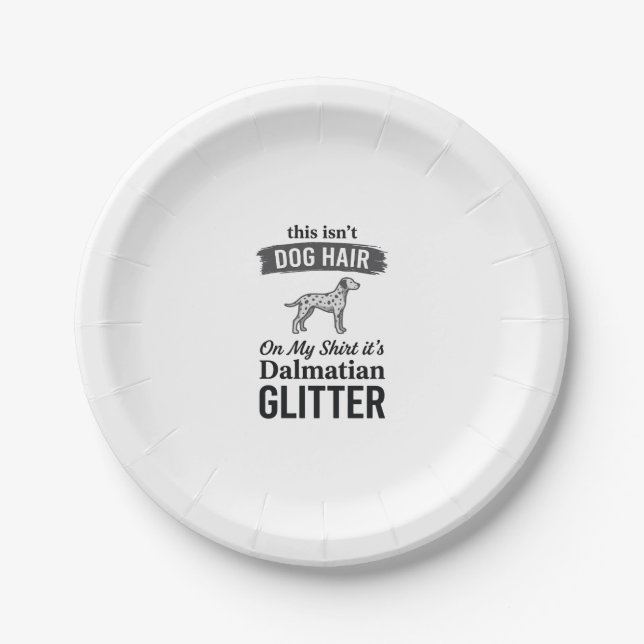 Dalmatiner Glitter Lustiger Hundehaar Zitat Design Pappteller (Vorderseite)