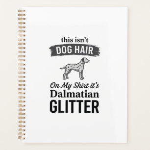 Dalmatiner Glitter Lustiger Hundehaar Zitat Design Planer