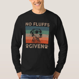 Dalmatiner keine Fluffs gegeben lustigen Hund Vate T-Shirt