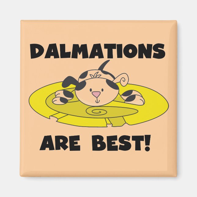 Dalmations sind die besten T - Shirt und Geschenke Magnet (Vorne)