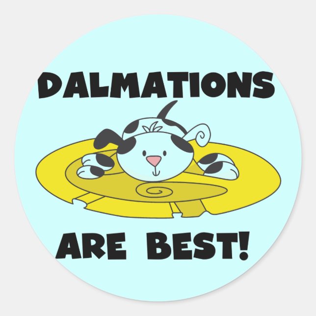 Dalmations sind die besten T - Shirt und Geschenke Runder Aufkleber (Vorderseite)