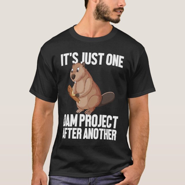 Dam Project Beaver Outfit for Funy Beaver Fans T-Shirt (Vorderseite)