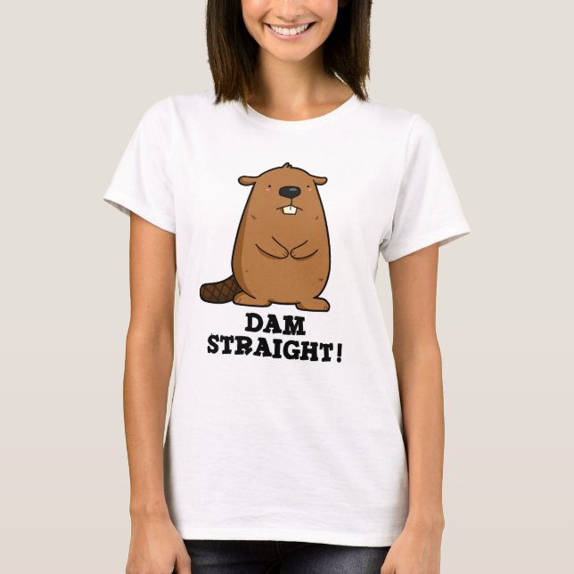 Dam Straight Sassy Beaver Pub T-Shirt (Vorderseite)