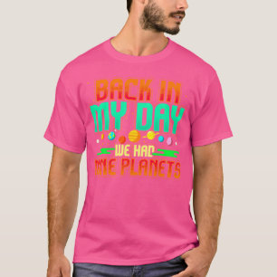 Damals hatten wir neun Planeten mit sonniger Astro T-Shirt