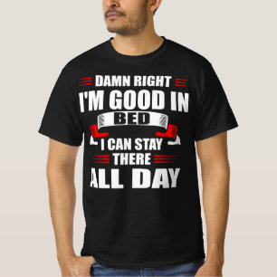Daman Right Good Bed Bleibe den ganzen Tag T-Shirt