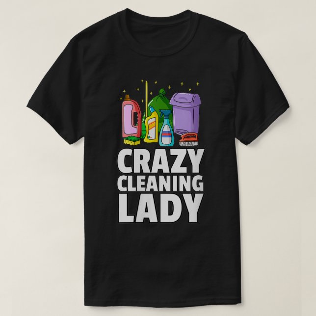 Damen Crazy Reinigung Lady Housekeeping Geschenkha T-Shirt (Design vorne)