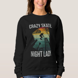 Damen Crazy Skate Night Lady für einen Roller Skat Sweatshirt