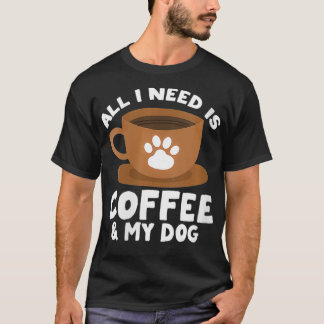 Damen Dog Kaffee Pfoten Print Design Alles, was ic T-Shirt