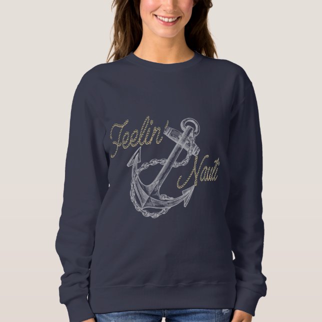 Damen Feelin' Nauti Sweatshirt (Vorderseite)