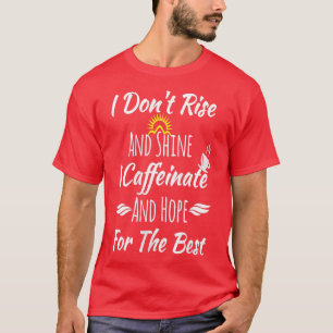 Damen Funny Coffee Geschenke ich nicht aufwühlen & T-Shirt