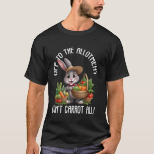 Damen-Hasen-Shirt Don't Carrot All Bunny-Gärtnerin T-Shirt