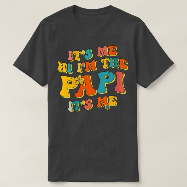 Damen ihr Ich Hi im Papi sein Ich Funny Vathers T-Shirt (Design vorne)
