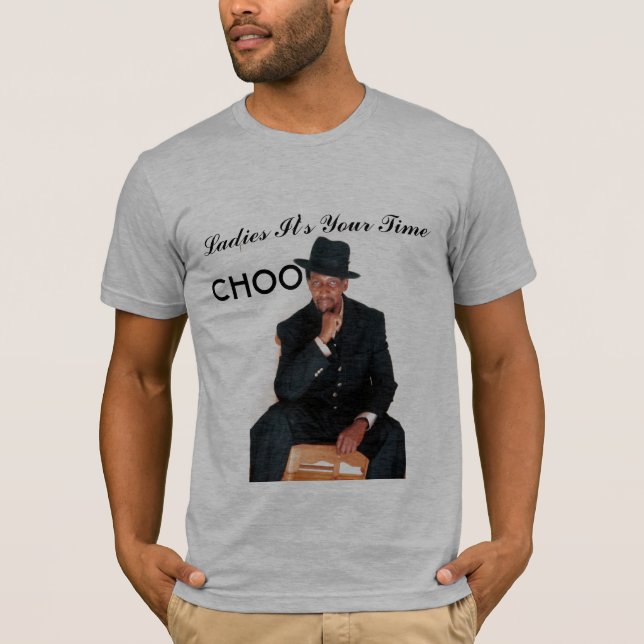 Damen ist es Ihre Zeit, CHOO T-Shirt (Vorderseite)
