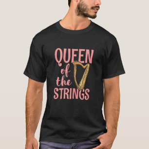 Damen Königin der Saiten Zitat für eine Harfenspie T-Shirt