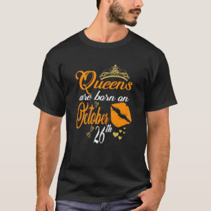Damen Königinnen sind am 26. Oktober Geboren Scorp T-Shirt