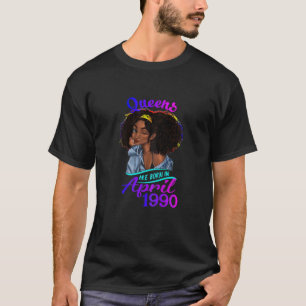 Damen Königinnen sind im April 1990 bis 31. Geburt T-Shirt