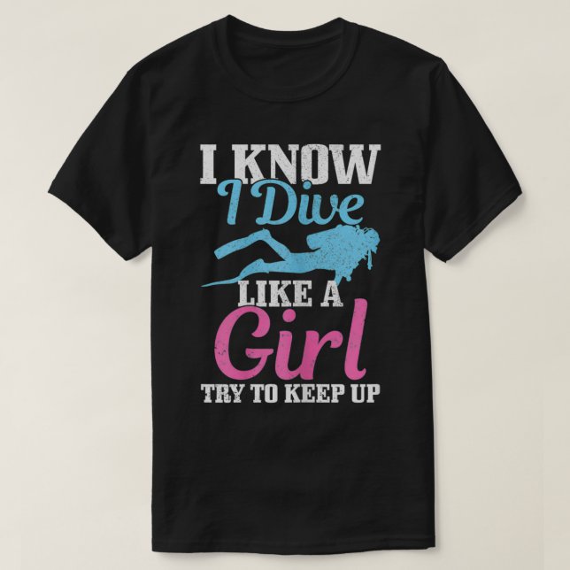 Damen Tauchen Girl Funny Scuba Diver Geschenk T-Shirt (Design vorne)