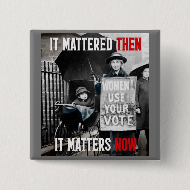 Damen! Verwenden Sie Ihre Stimme! Unverändert Button (Vorderseite)