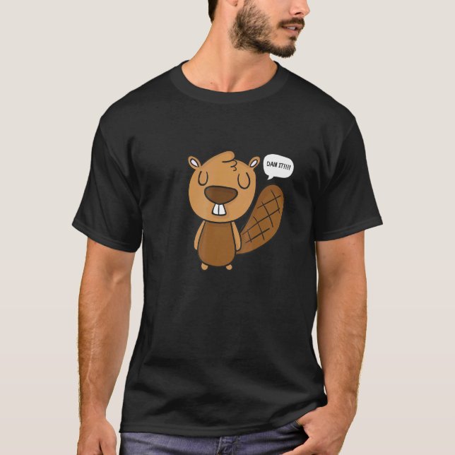Damm den Biber T-Shirt (Vorderseite)