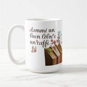 Dammi Un Buon Libro e Un Caffè tazza (italienisch) Kaffeetasse