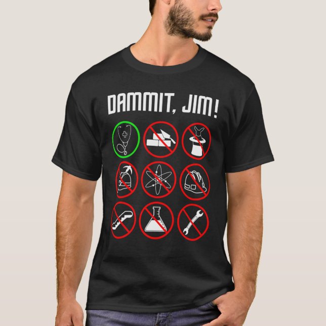 DAMMIT JIM Funny Nursing Gift615 T-Shirt (Vorderseite)
