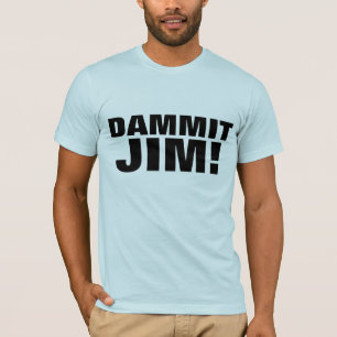 DAMMIT JIM! SCI-FI-T - Shirt