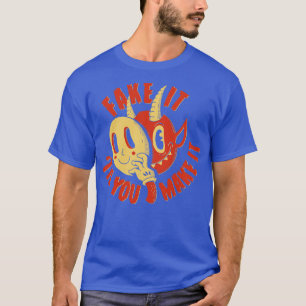 Dämon fälsche es, bis du es schaffst T-Shirt