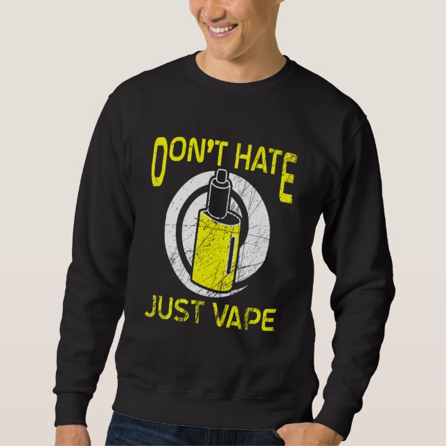 Dampf Dampfer E Zigarette Vape E Shisha Rauchen R Sweatshirt (Vorderseite)