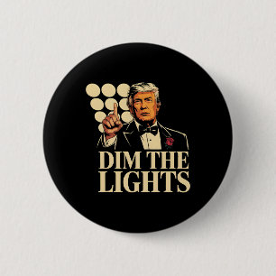 Dämpfe die Lichter Trump Lustig Retro  Button